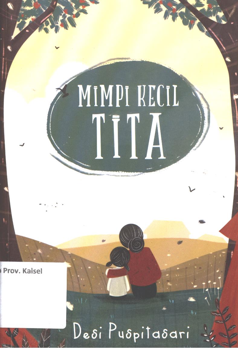 Cover Mimpi kecil Tita / Desi Puspitasari ; editor, Triana Rahmawati