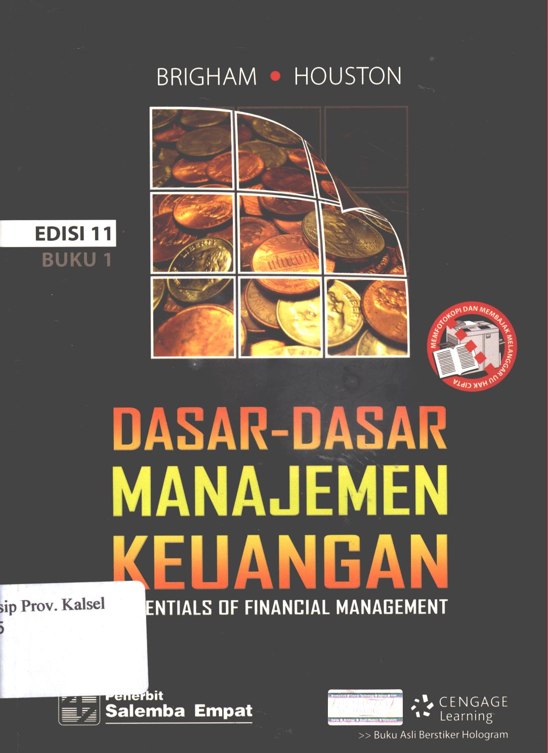 Cover Dasar-dasar manajemen keuangan edisi 11-buku 1 (Essential of financial management) / Eugene F. Brigham dan Joel F. Houston ; penerjemah, Ali Akbar Yulianto