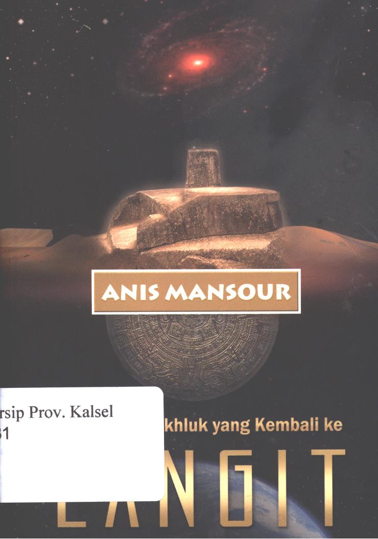 Cover Makhluk-Makhluk yang kembali ke langit / Anis Mansour ; Penerjemah, Muhammad Arifin ; penyunting, Salem