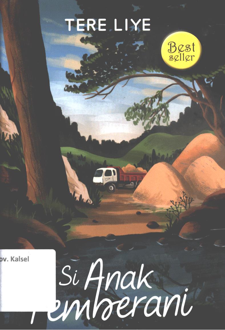 Cover Si anak pemberani / Tere Liye ; editor, Ahmad Rivai