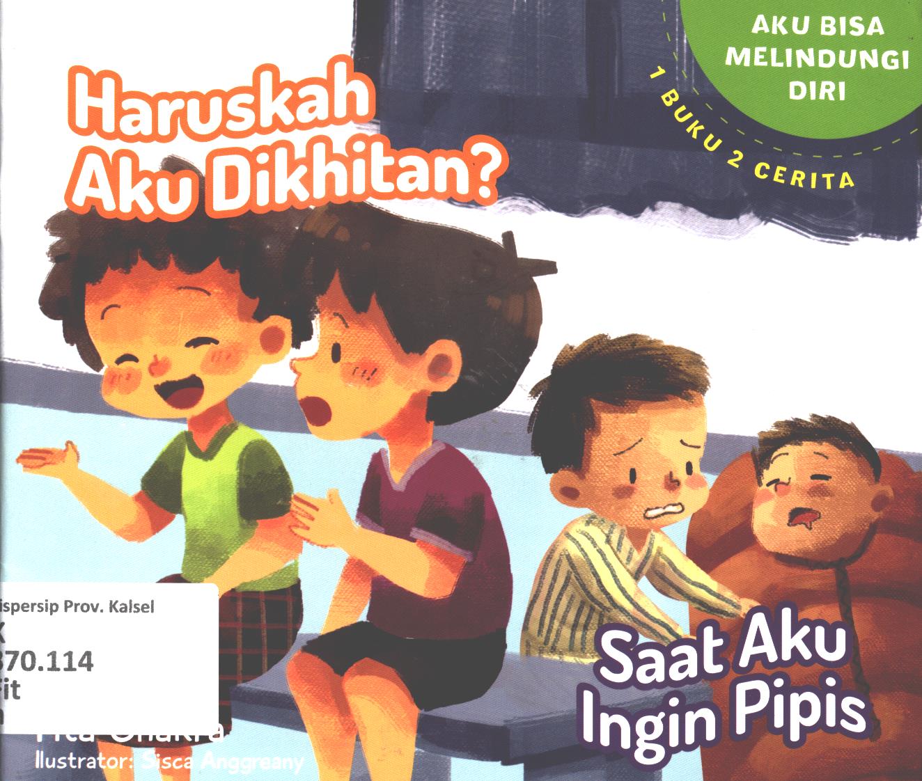Cover Haruskah aku dikhitan? dan saat aku ingin pipis / Fita Chakra ; editor, Dhita Kurniawan
