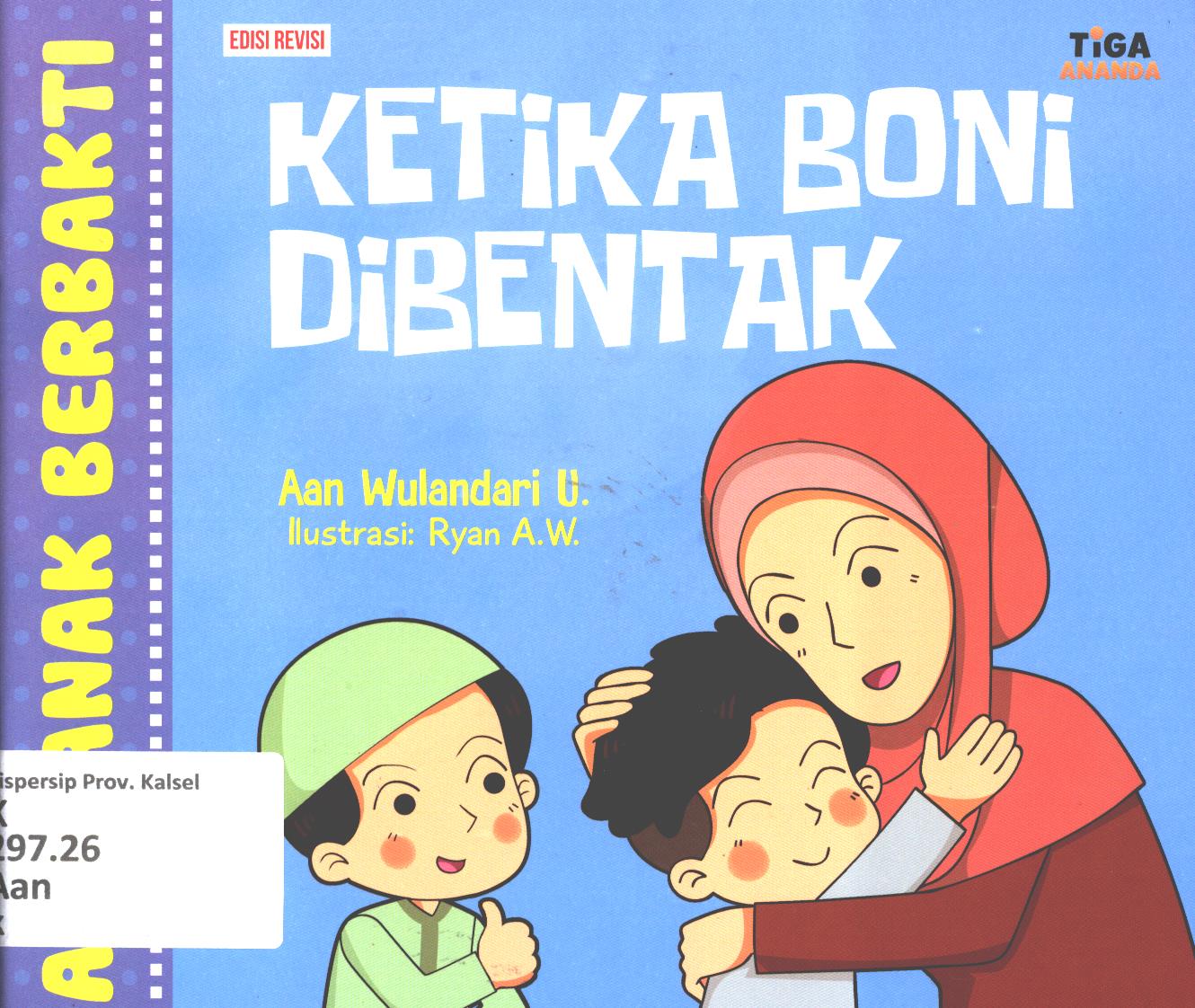 Cover Ketika Boni dibentuk / Aan Wulandari U ; editor, D. Kurniawan
