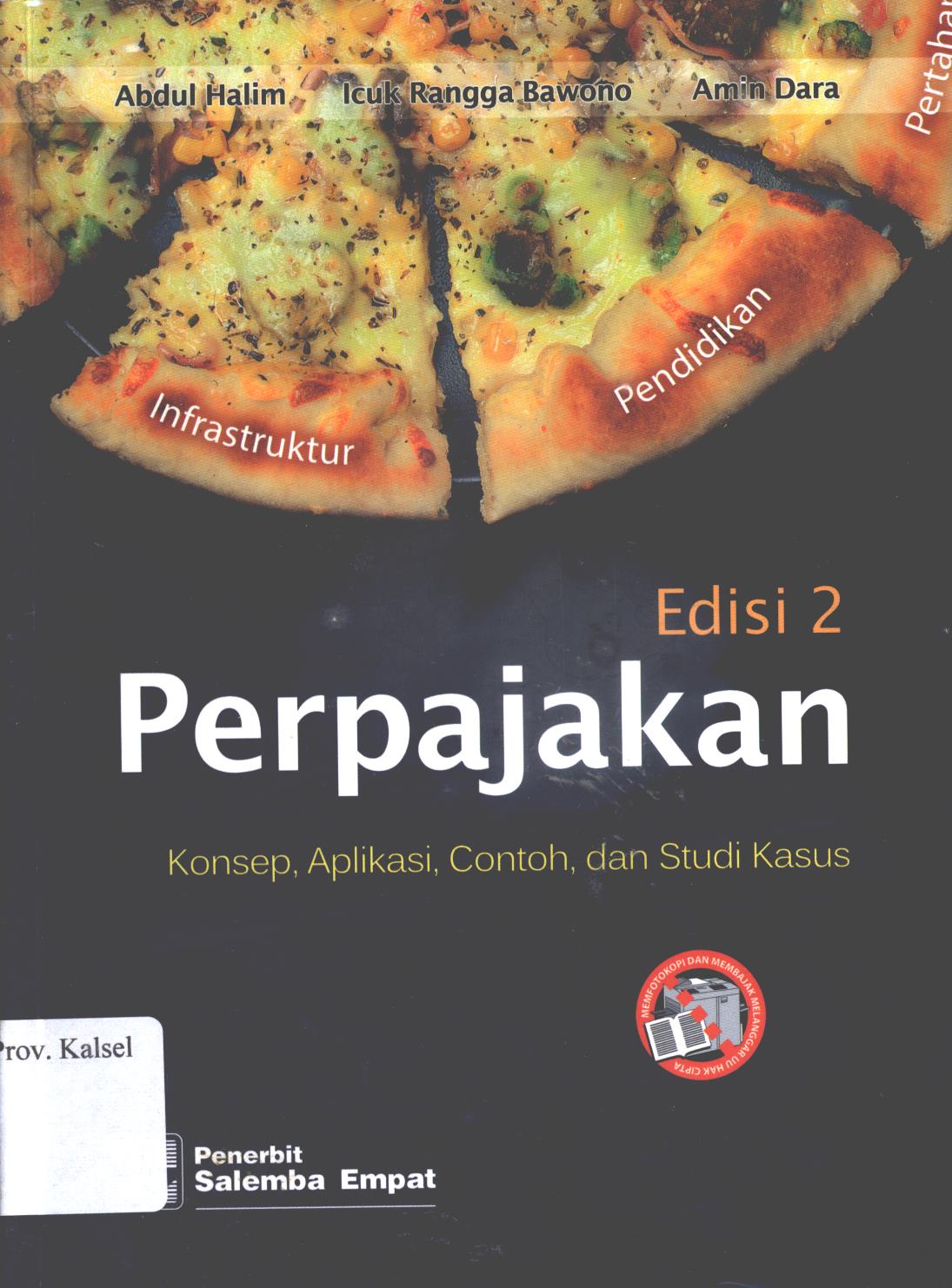 Cover Perpajakan :  konsep, aplikasi, contoh, dan studi kasus / Abdul Halim, Icuk Rangga Bawono, Amin Dara