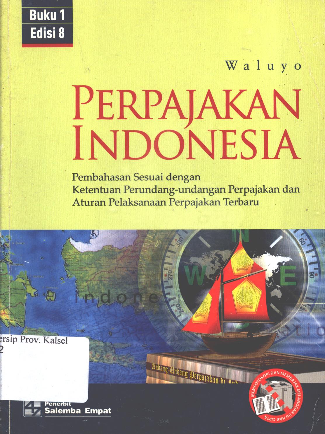 Cover Perpajakan Indonesia, edisi 8 buku 1 :  Pembahasan sesuai dengan ketentuan perundang-undangan perpajakan dan aturan pelaksanaan perpajakan terbaru / Waluyo