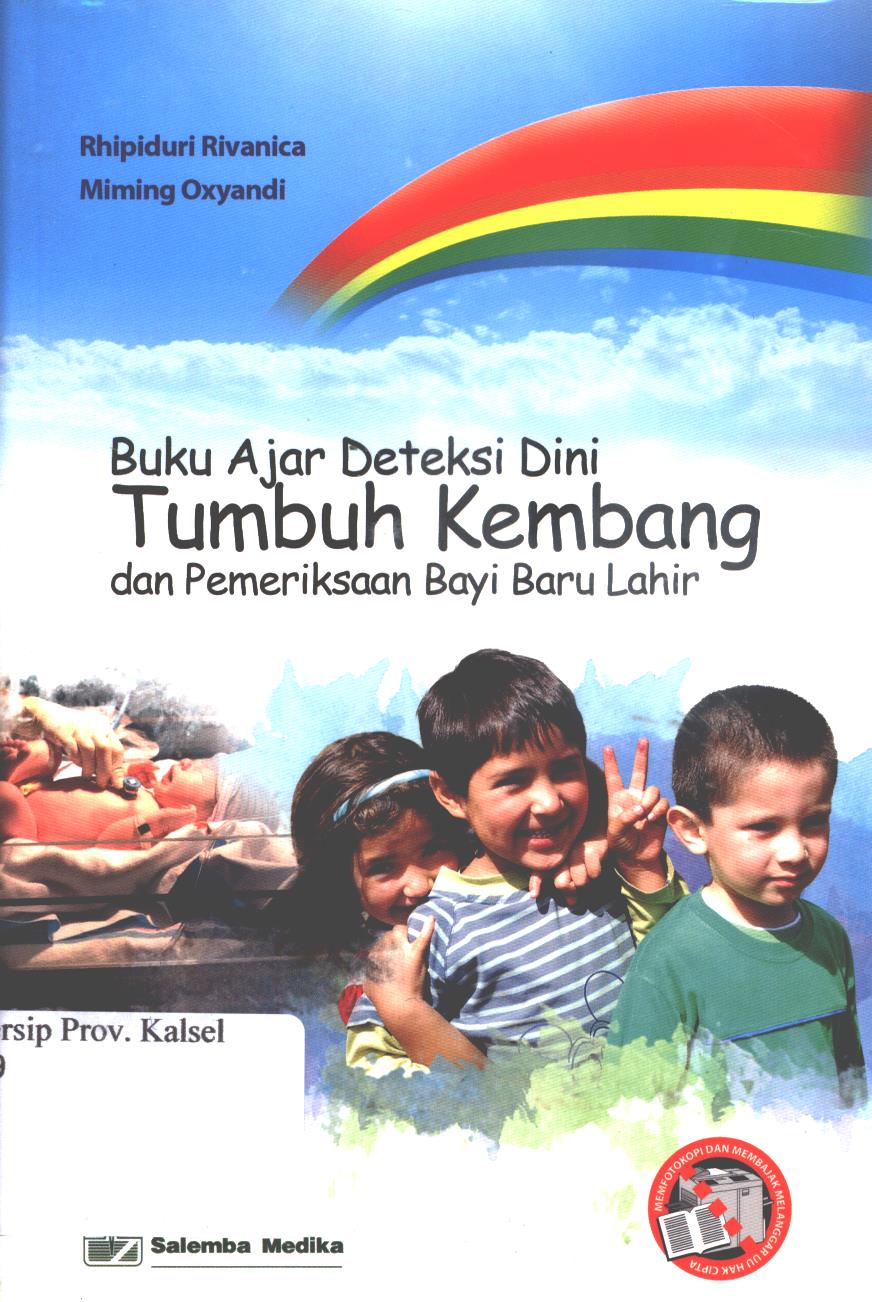 Cover Buku ajar deteksi dini tumbuh kembang dan pemeriksaan bayi baru lahir / Rhipiduri rivanica, Miming oxyandi