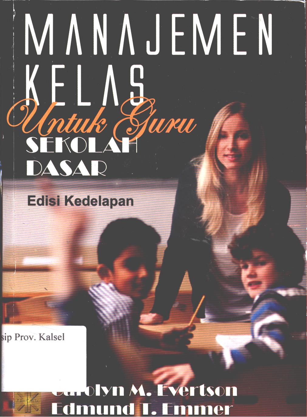 Cover Manajemen kelas untuk guru sekolah dasar / Nancy Mingus ; penerjemah, Arif Rahman ; editor, A.K. Anwar