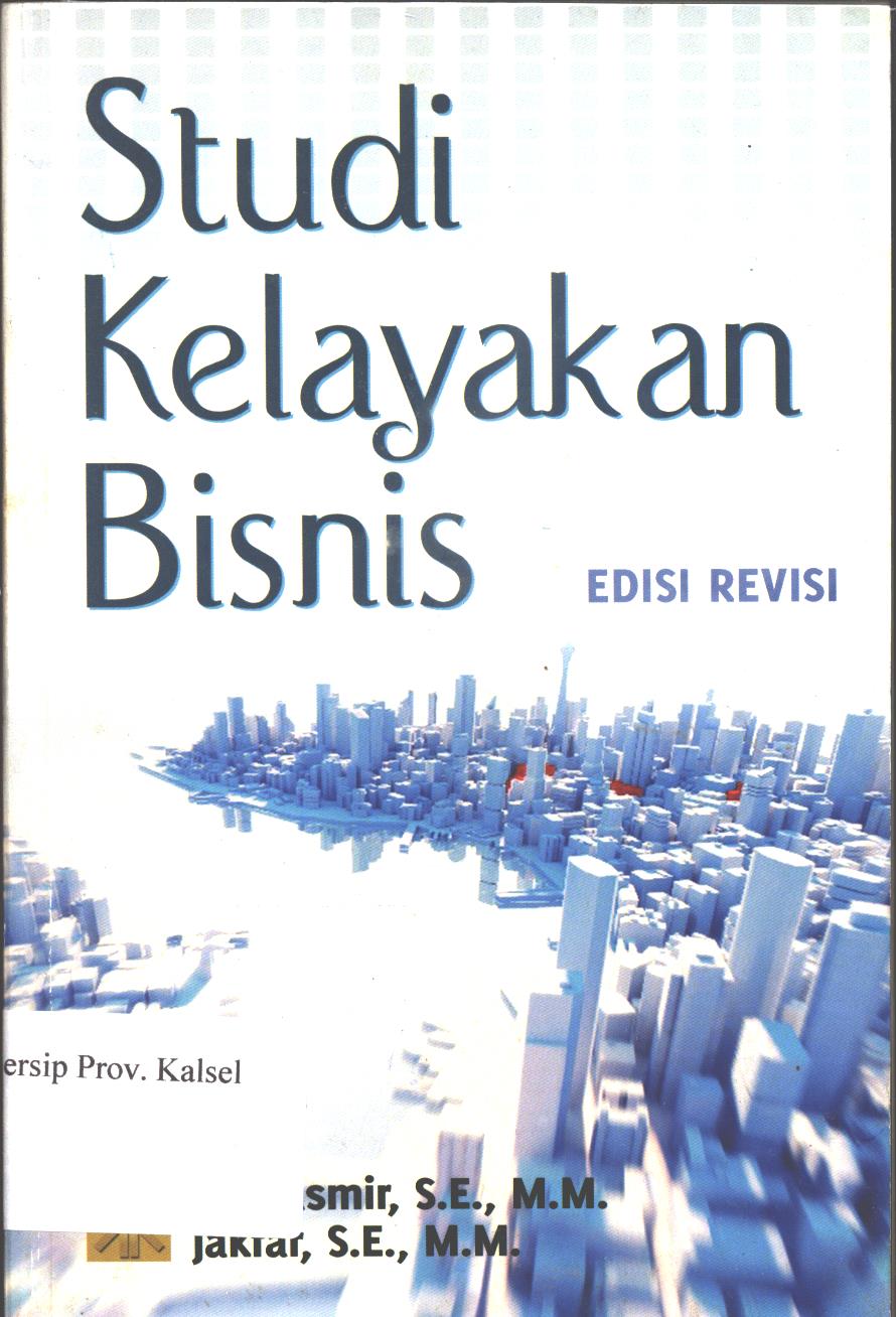 Cover Studi Kelayakan Bisnis / Penulis : Dr.Kasmir ,S.E M.M. & Jakfar, S.E M.M