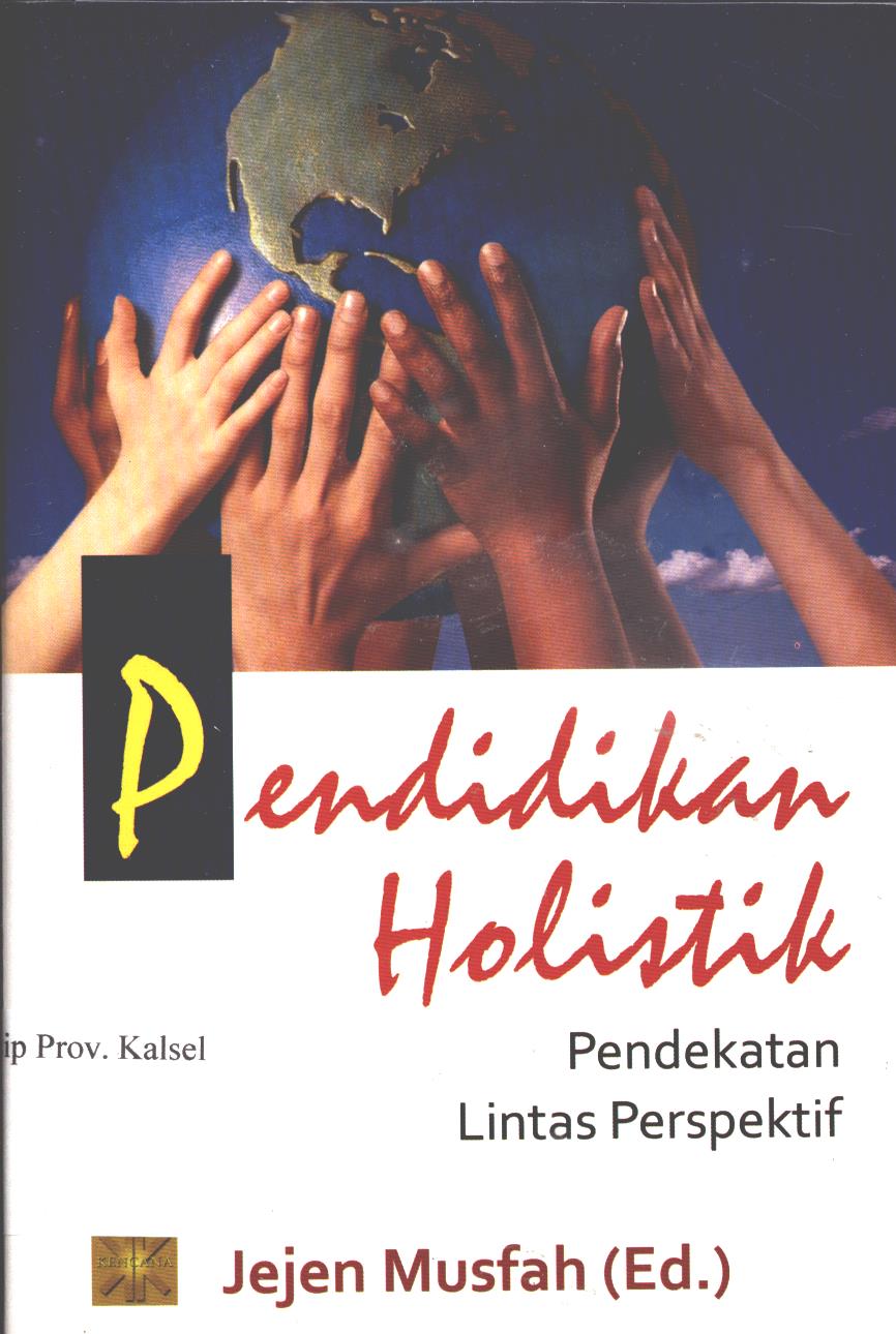 Cover Pendidikan holistik :  pendekatan lintas perspektif / Editor, Jejen Musfah