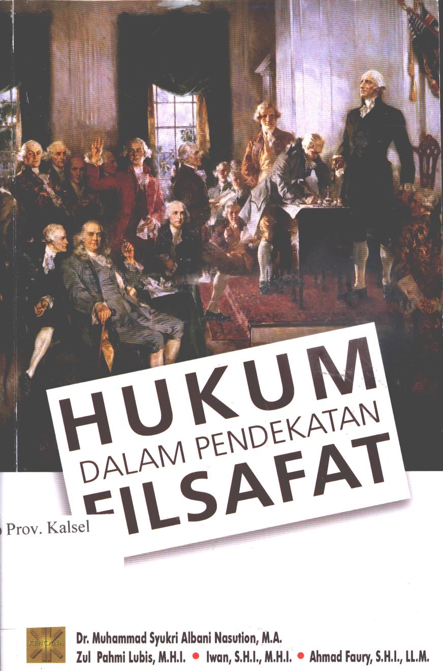Cover Hukum dalam pendekatan filsafat / Muhammad Syukri Albani Nasution, Zul Pahmi Lubis, Iwan, Ahmad Faury