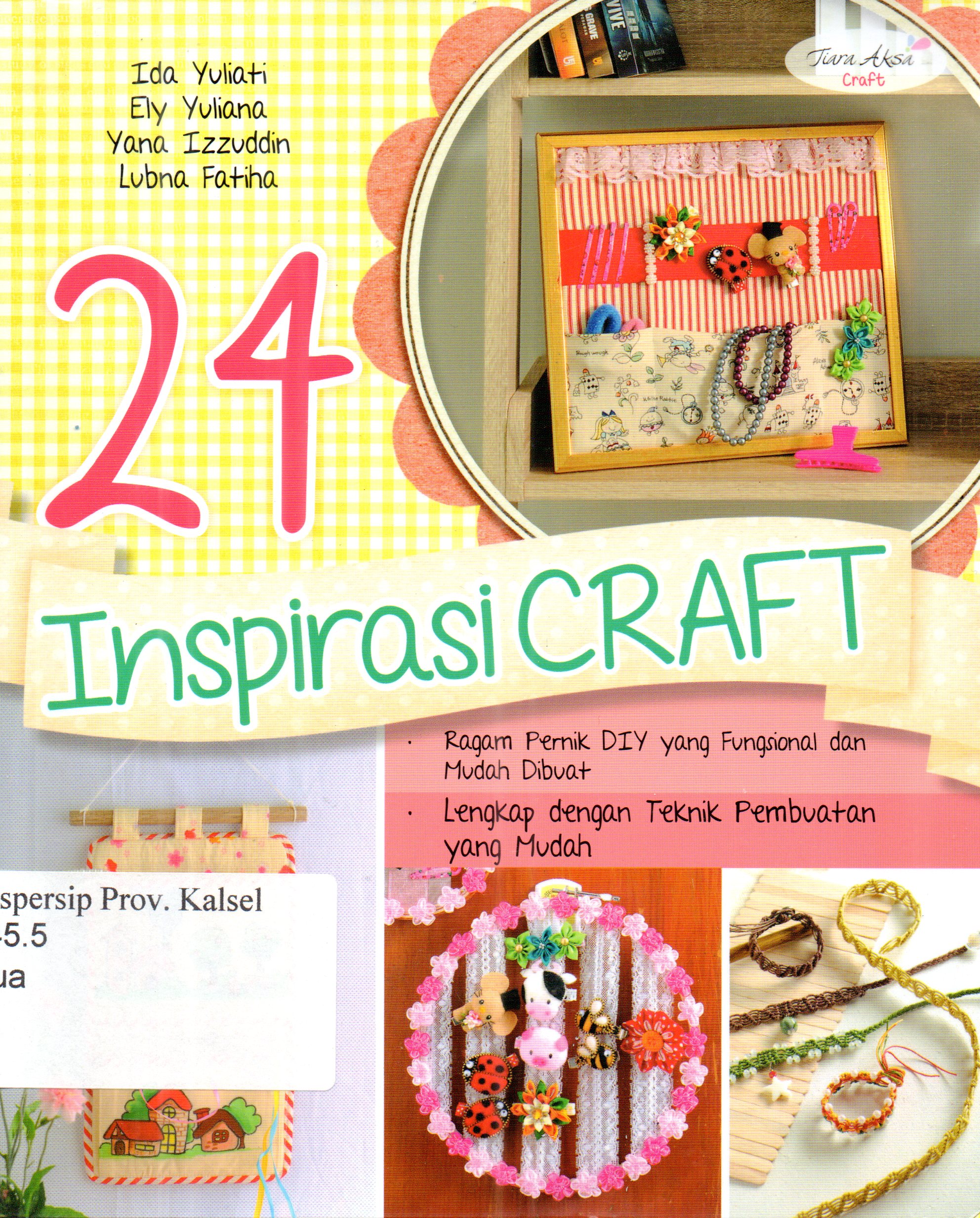 Cover Dua puluh empat inspirasi craft / Penyusun, Ida Yuliati, Ely Yuliana, Yana Izzuddin, Lubna Fatiha