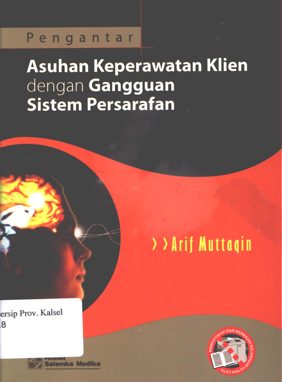 Cover Pengantar asuhan keperawatan klien dengan gangguan sistem persarafan / Arif Muttaqin