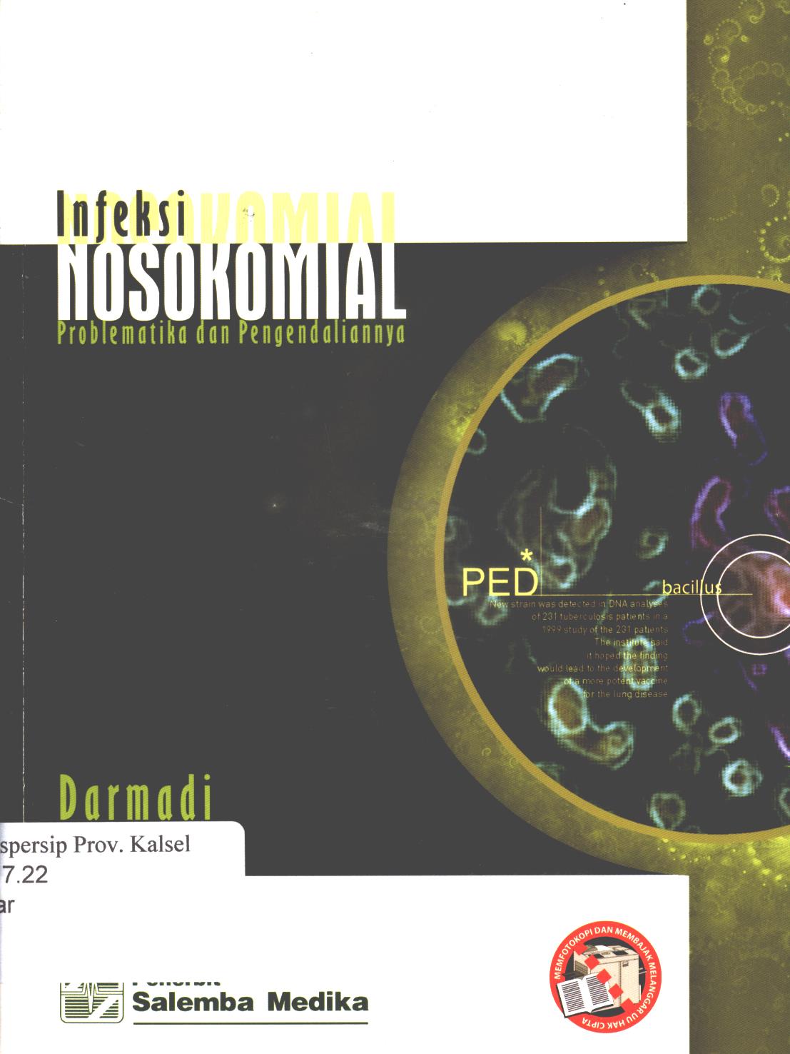 Cover Infeksi nosokomial :  Problematika dan pengendaliannya / Darmadi