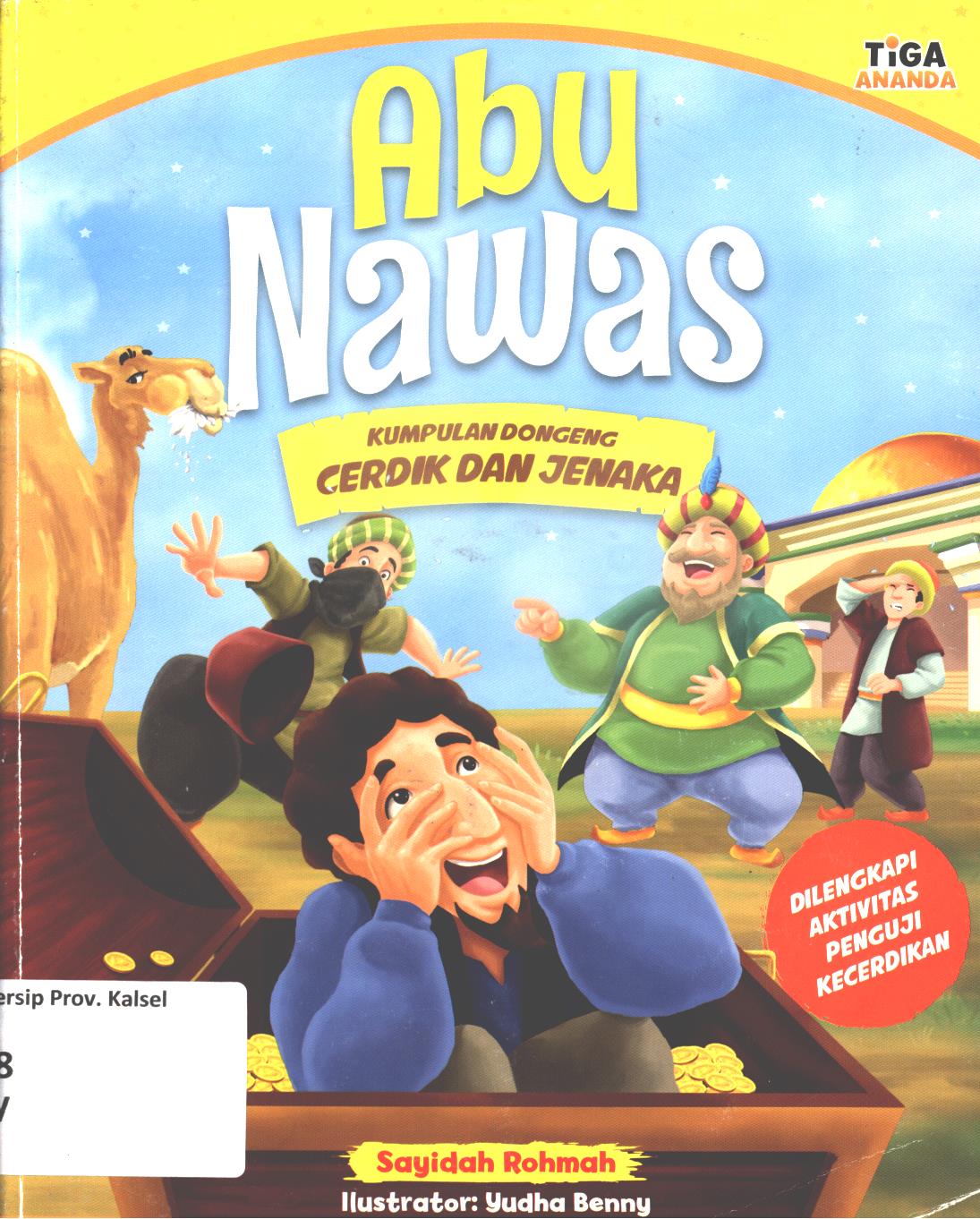 Cover Abu Nawas kumpulan dongeng cerdik dan jenaka / Sayidah Rohmah ; editor, Dhita Kurniawan