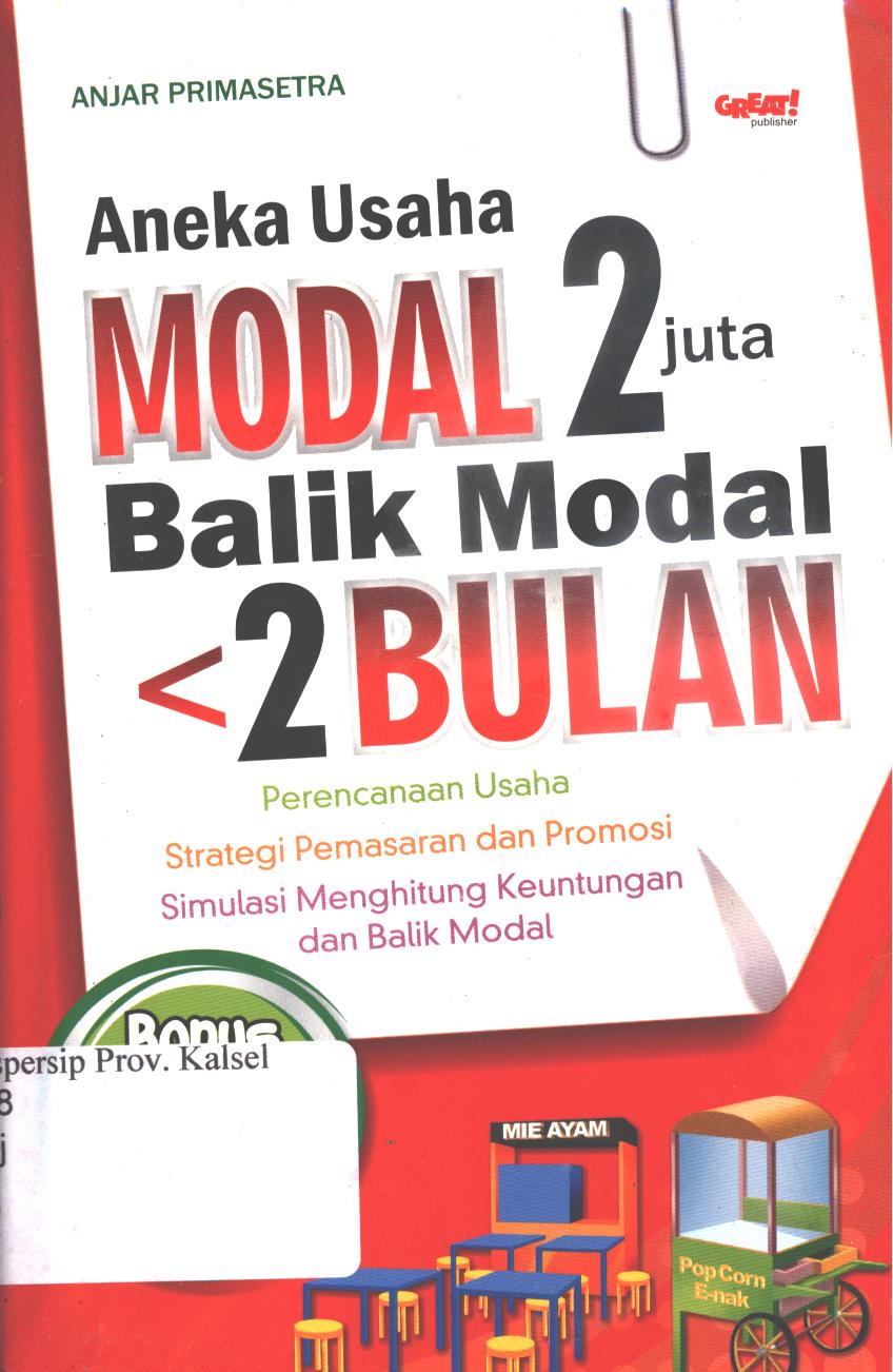 Cover Aneka usaha modal 2 juta balik modal 2 bulan / Anjar Primasetra ; penyunting,Nurjannah Intan