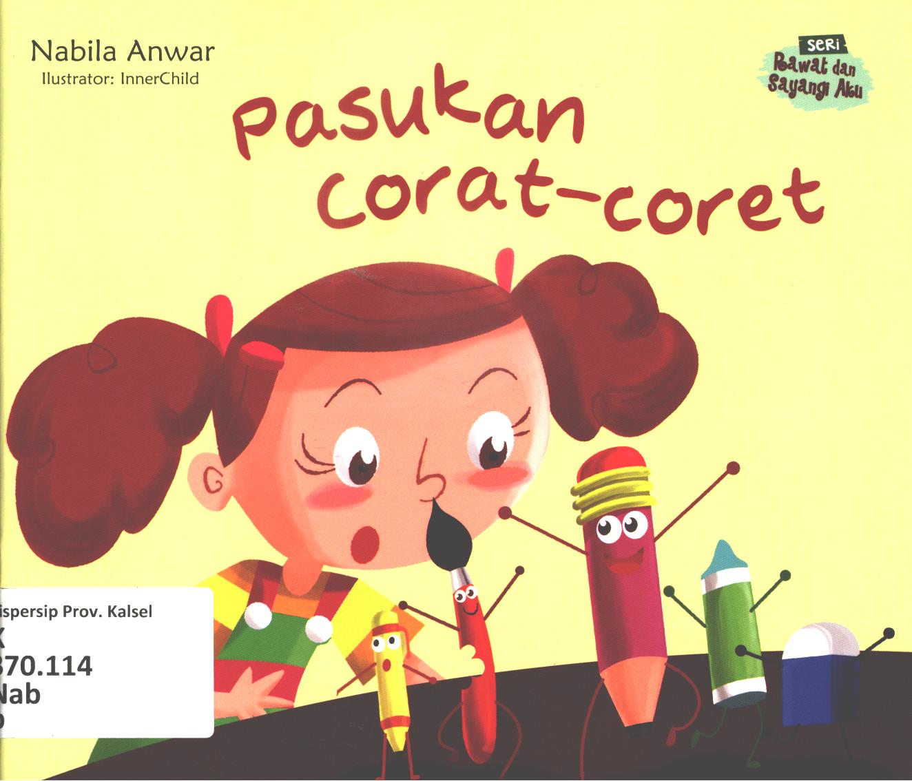 Cover Pasukan corat- corit / Nabila Anwar ; editor, Yenni Saputri