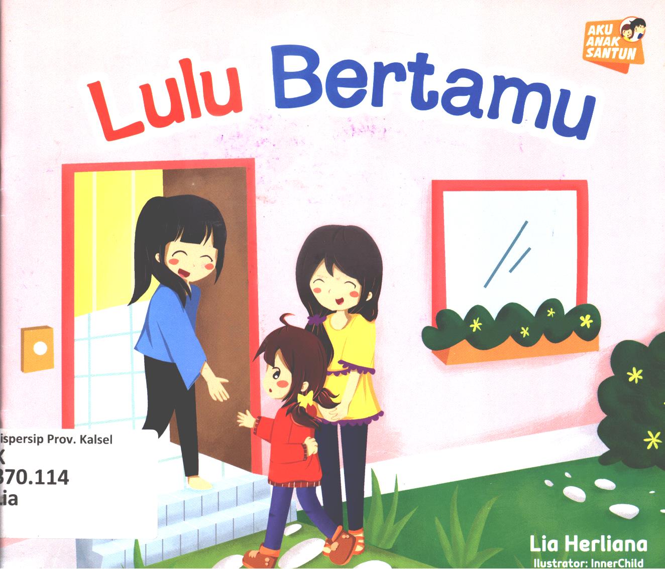 Cover Lulu bertamu / Lia Herliana ; editor, Yenni Saputri