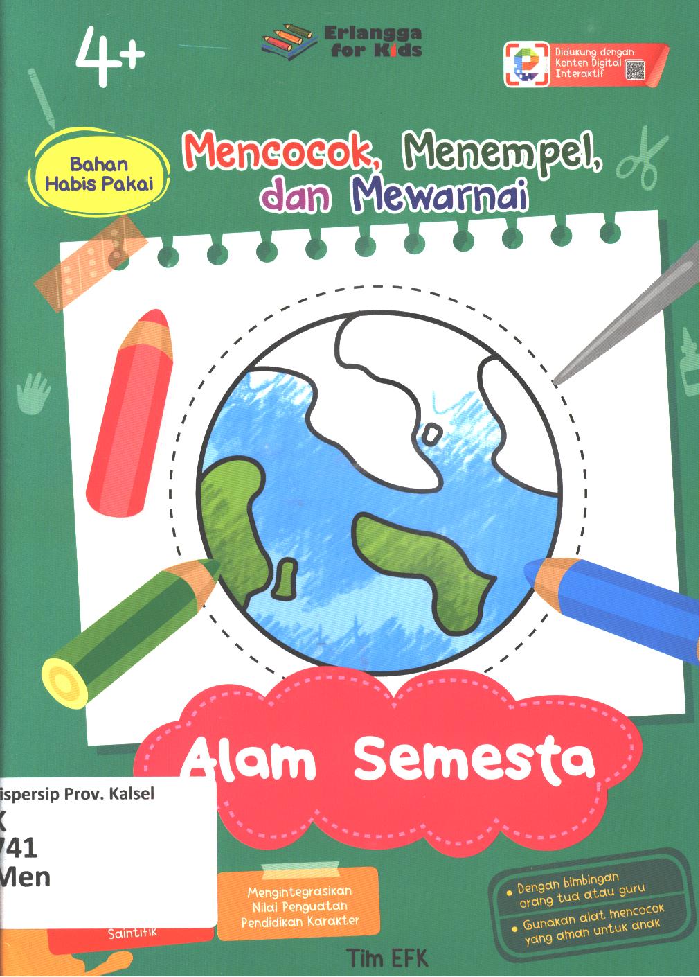 Cover Mencocok, menempel dan mewarnai :  alam semesta / Tim Efk ; editor, Riony Anastasya, Hiko Erlina, Nokky Panji W.