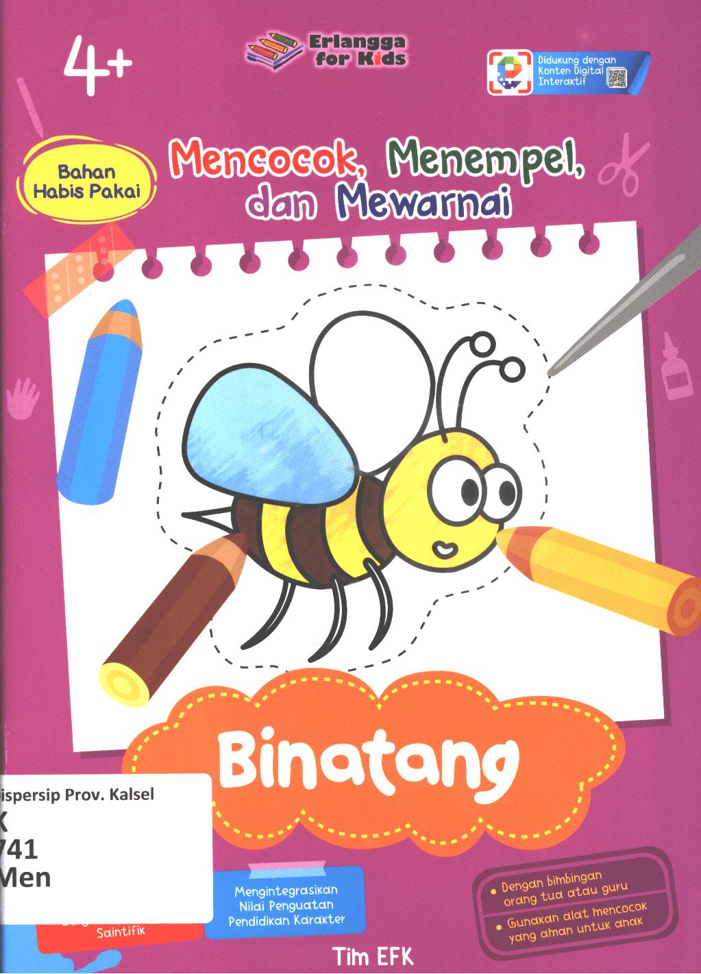 Cover Mencocok, menempel dan mewarnai :  Binatang / Tim EFK ; editor, Riony Anastasya, Hiko Erlina, Nokky Panji W.