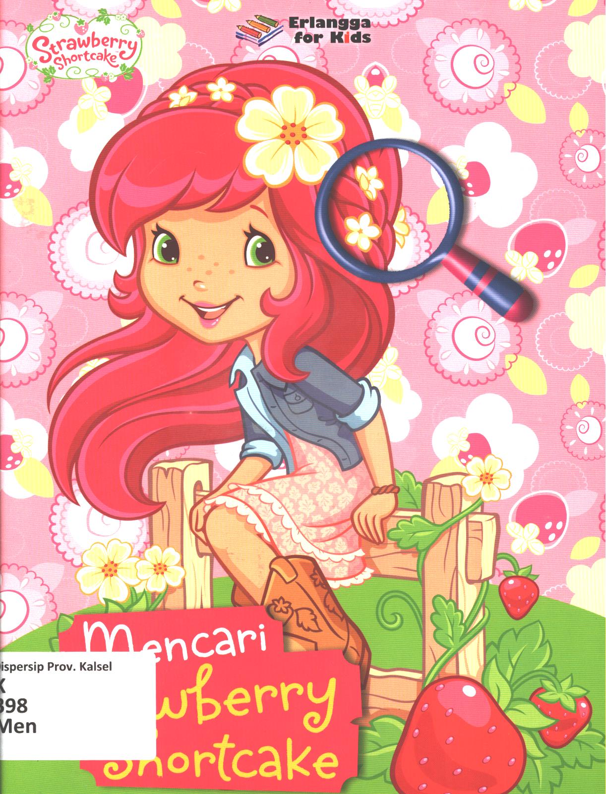 Cover Mencari Strowberry shortcake / editor,  Edith Natasya, Windrati Hapsari