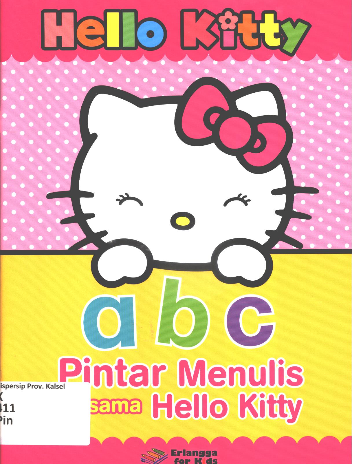 Cover Pintar menulis bersama Hello Kitty / Tim EFK ; editor,  Edith Natasya, Windrati Hapsari