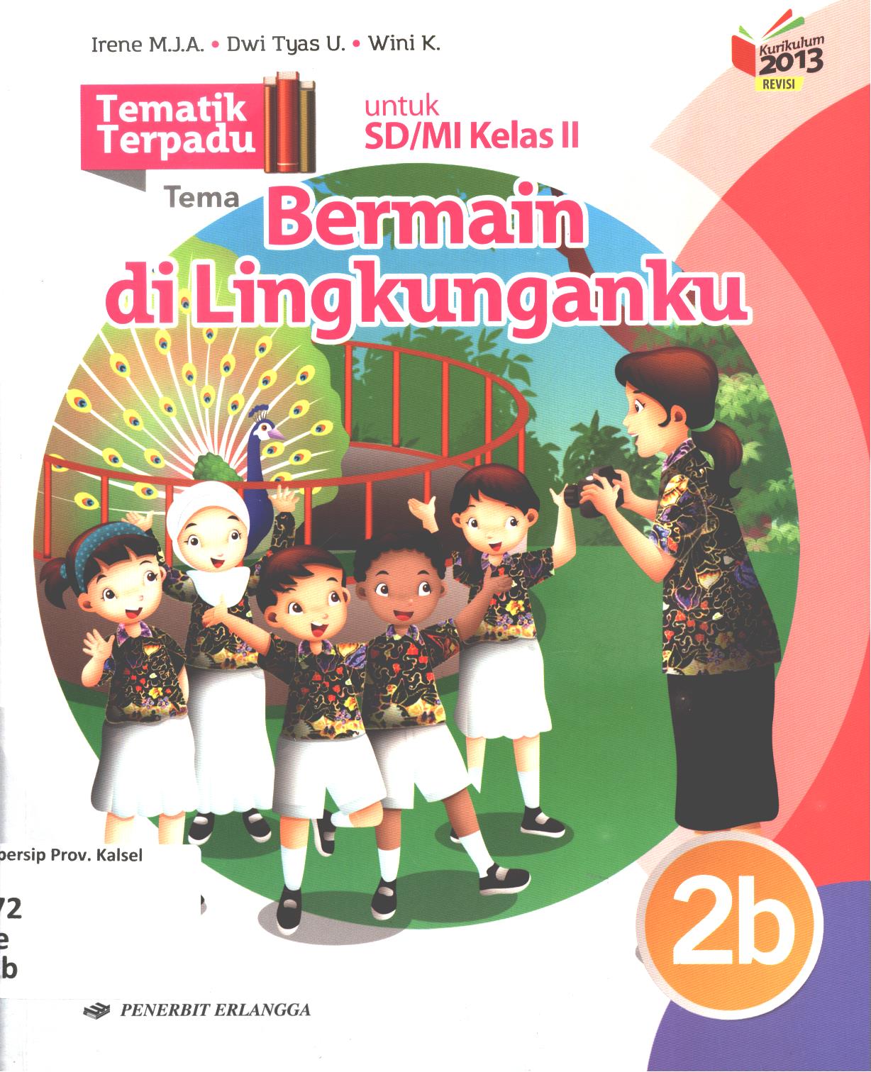 Cover Tematik terpadu tema :  Bermain di lingkunganku untuk SD/MI Kelas II / Irene Maria Juli Astuti, Dwi Tyas Utami, Wini Kristiani ; editor, Regina Dian Novita, Novita Sari