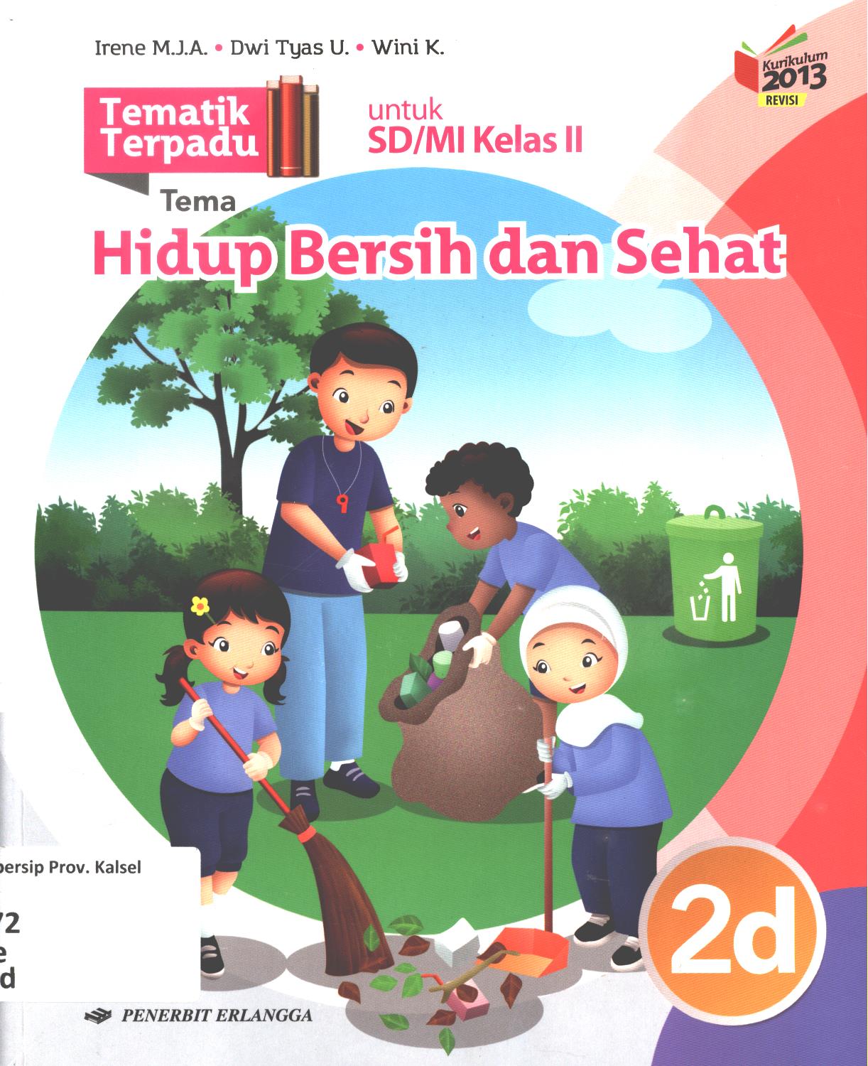 Cover Tematik terpadu tema :  Hidup bersih dan sehat untuk SD/MI Kelas II / Irene Maria Juli Astuti, Dwi Tyas Utami, Wini Kristiani ; editor, Hindrina, Rahayu Purwasih, Dian Anggraeni