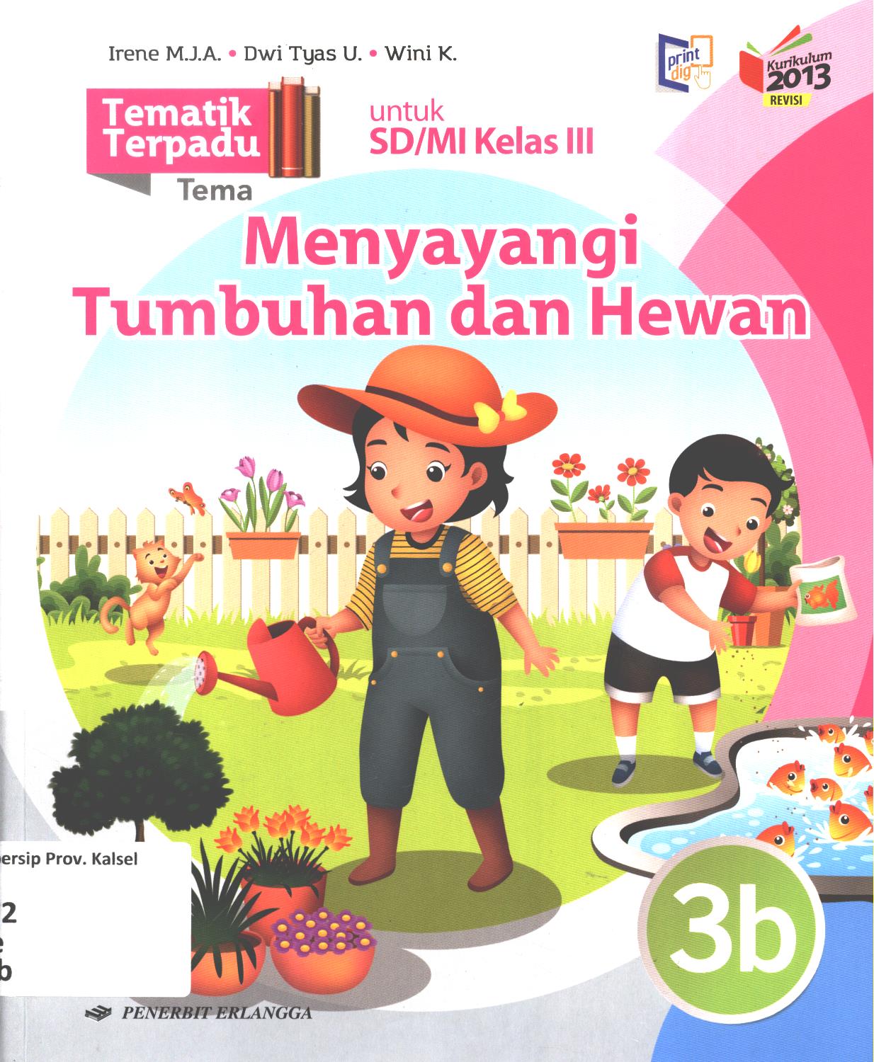 Cover Tematik terpadu tema :  Menyayangi tumbuhan dan hewan untuk SD/MI Kelas III / Irene Maria Juli Astuti, Dwi Tyas Utami, Wini Kristiani ; editor, Rahayu Purwasih, Novita Sari, Ch. Eny Wijayanti
