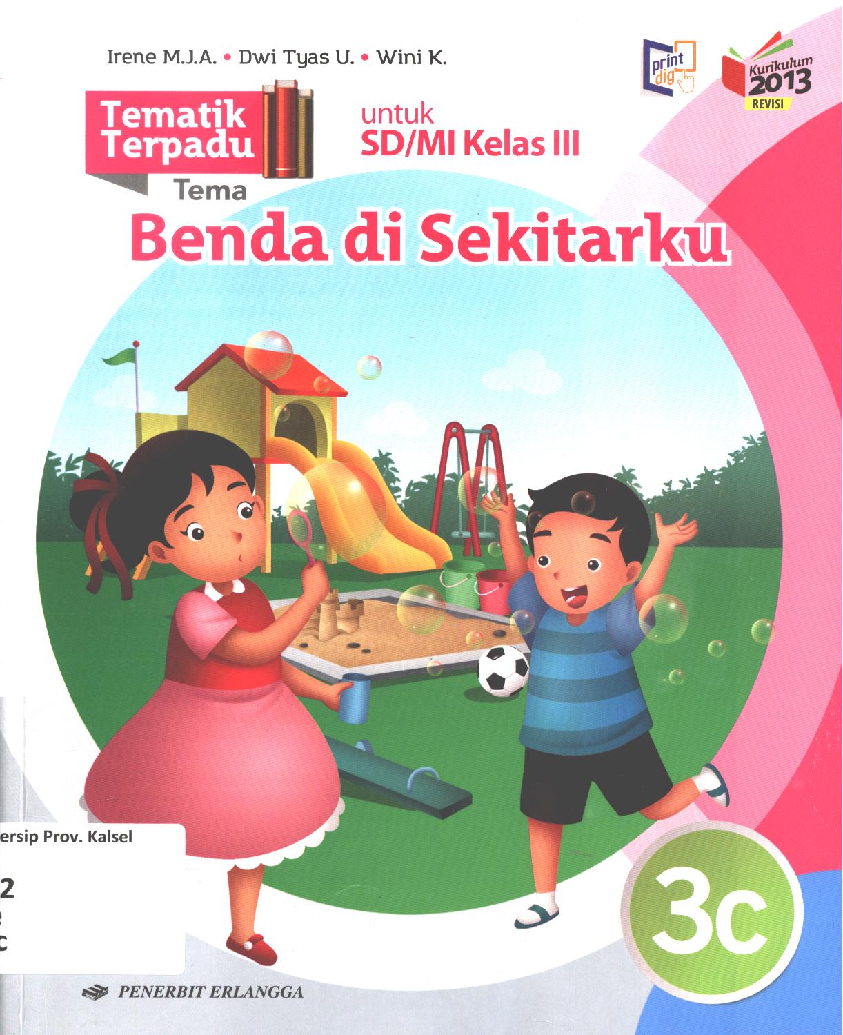 Cover Tematik terpadu tema :  Benda di sekitarku untuk SD/MI Kelas III / Irene Maria Juli Astuti, Dwi Tyas Utami, Wini Kristiani ; editor, Rahayu Purwasih, Novita Sari, Ch. Eny Wijayanti