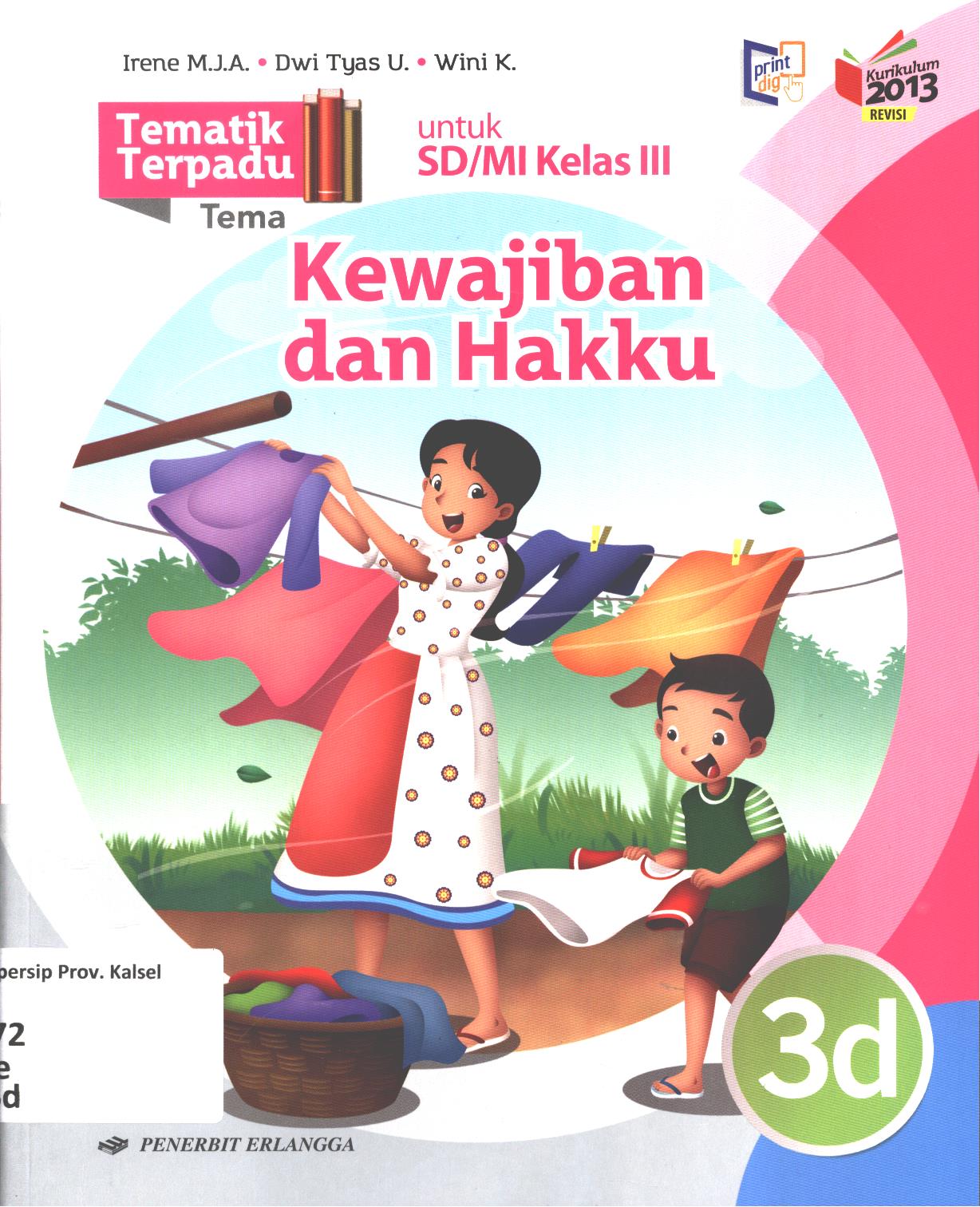 Cover Tematik terpadu tema :  Kewajiban dan hakku untuk SD/MI Kelas III / Irene Maria Juli Astuti, Dwi Tyas Utami, Wini Kristiani ; editor, Rahayu Purwasih, Tuti Aprianti, Novitasari