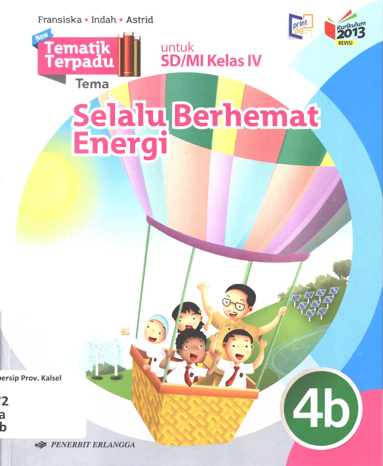 Cover Tematik terpadu tema :  Selalu berhemat energi untuk SD/MI Kelas IV / Fransiska A. Susilawati, Indah Sofiani, Astrid Widiastuti ; editor, Tuti Aprianti, Ch. Eny Wijayanti