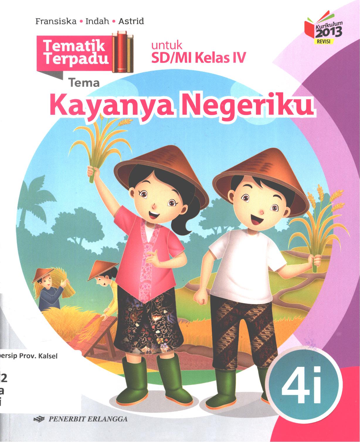 Cover Tematik terpadu tema :  Kayanya negeriku untuk SD/MI Kelas IV / Fransiska A. Susilawati, Indah Sofiani, Astrid Widiastuti ; editor, Leny Latifah, Regina Dian Novita,, Novita Sari