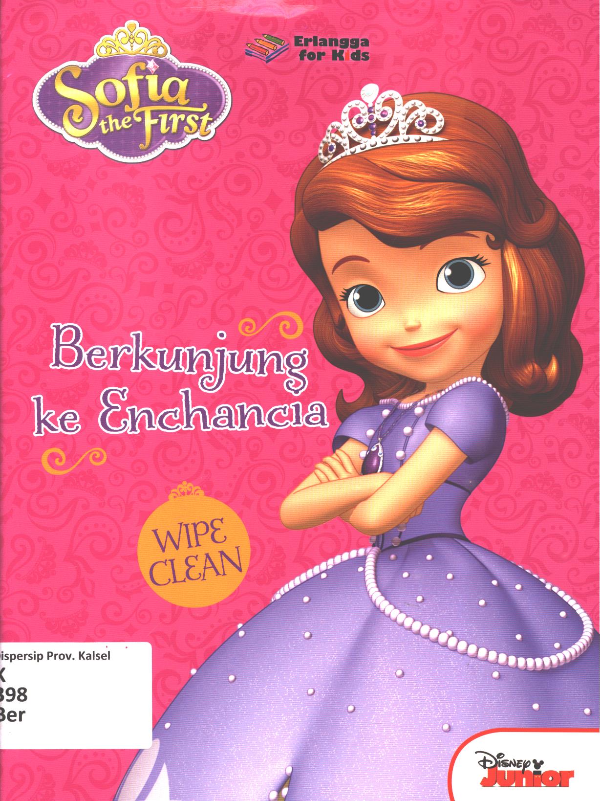 Cover Berkunjung ke Enchancia / Tim EFK ; editor, Ayu Prameswary, Windrati Hapsari