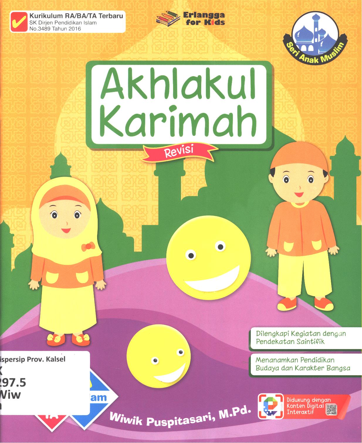Cover Akhlakul karimah usia 4-5 tahun TK A / Wiwik Puspitasari ; editor, Riony Anastasya, Hiko Herlina, Nokky Panji W.