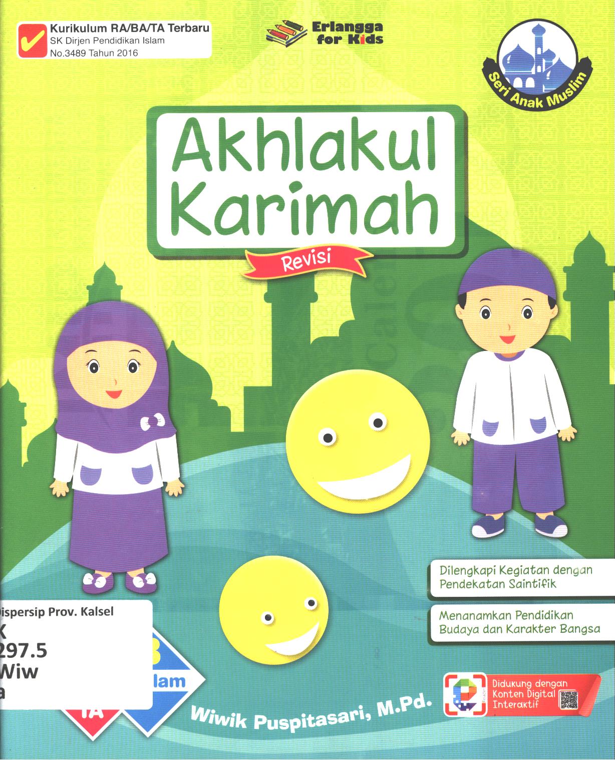 Cover Akhlakul karimah usia 5-6 tahun TK B / Wiwik Puspitasari ; editor, Riony Anastasya, Hiko Herlina, Nokky Panji W.