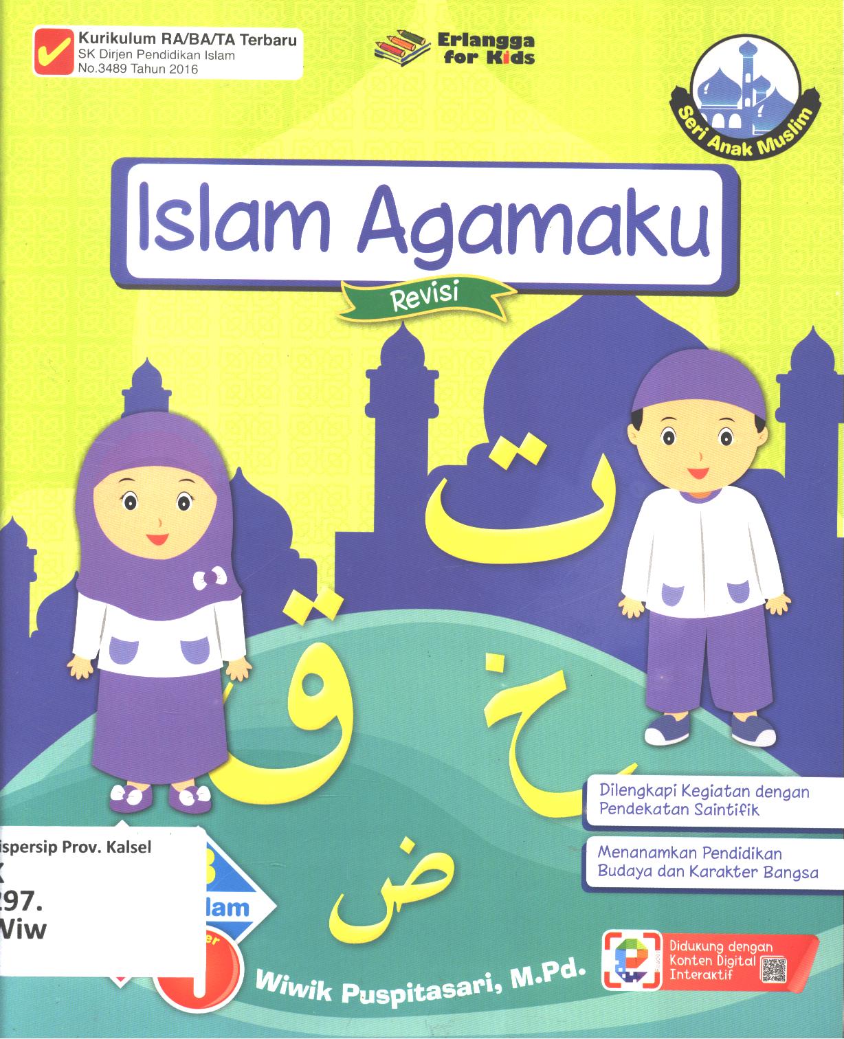 Cover Islam agamaku semester 1 usia 5-6 tahun / Wiwik Puspitasari ; editor, Riony Anastasya, Hiko Herlina, Nokky Panji W.