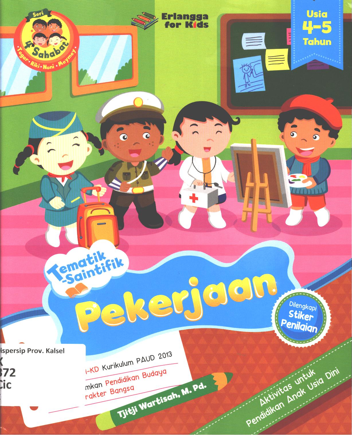 Cover Tematik saintifik :  Pekerjaan usia 4-5 tahun / Tjitji Wartisah ; editor, Annisa R. Nokky Panji W.