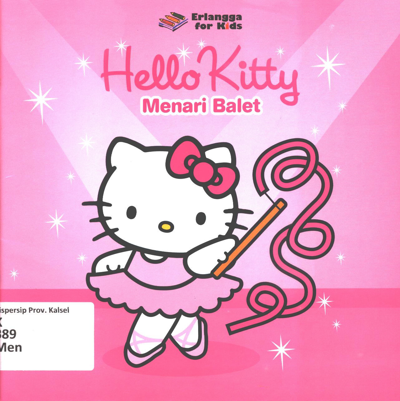 Cover Menari Balet hello kitty / penerjemah, Shelomi Angeli ; editor, Widya Ayu, Windrati Hapsari