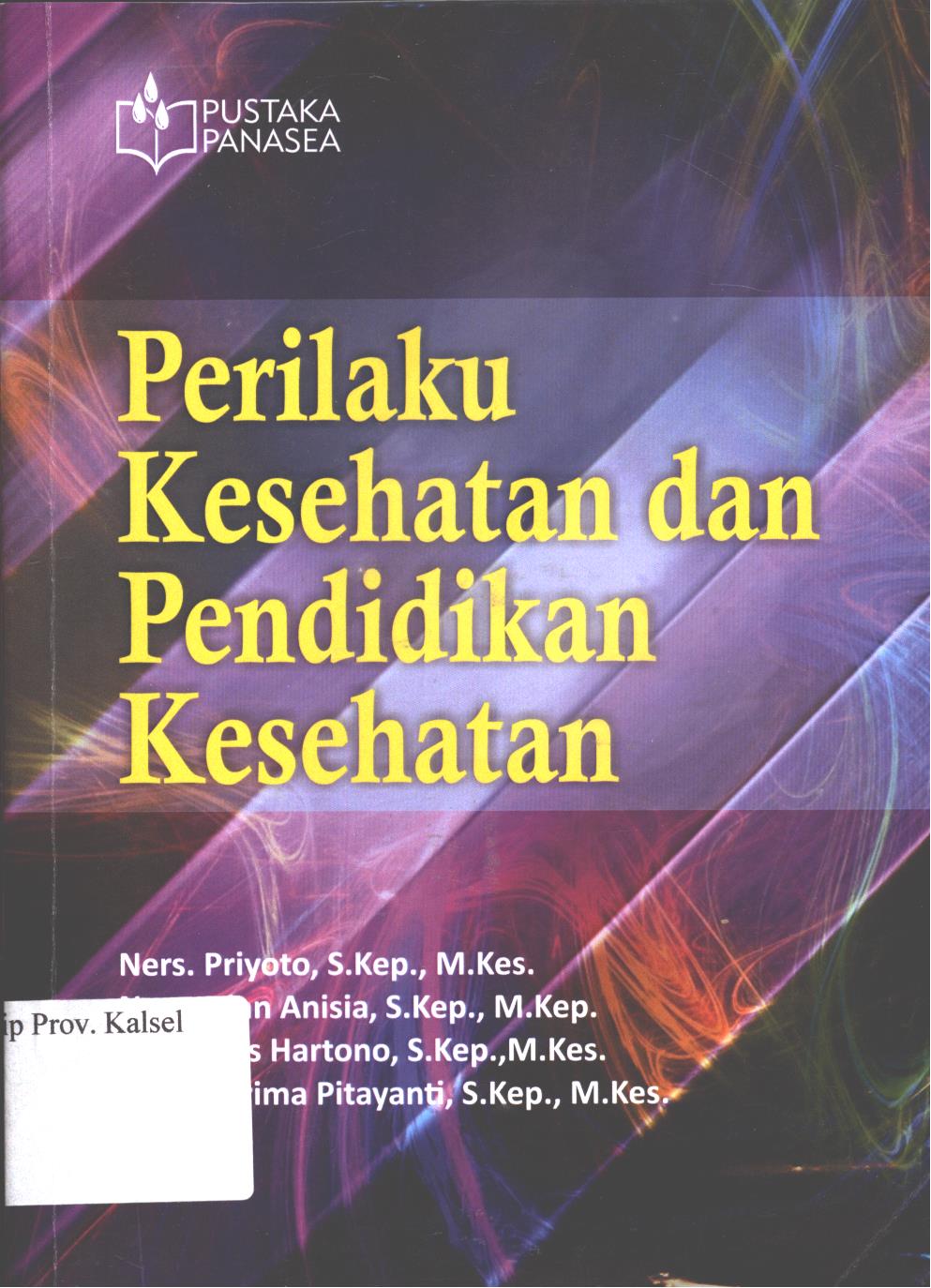 Cover Perilaku kesehatan dan pendidikan kesehatan / Priyoto, Dian Anisia, Aris Hartanto, Asrina Pitayanti