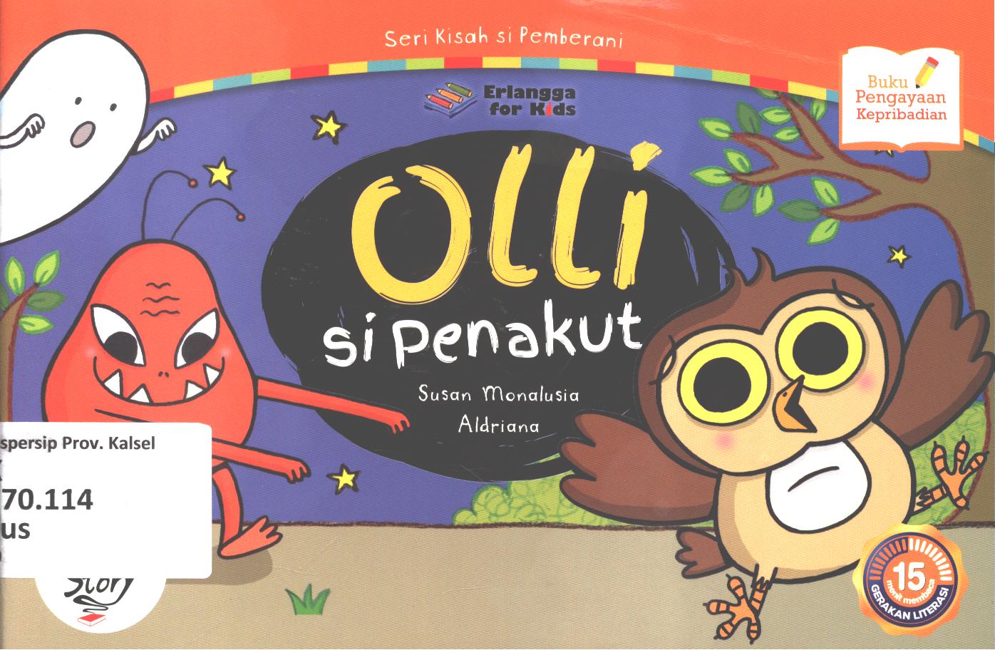 Cover Olli si penakut / Susan Monalusia ; editor,  Ayu Prameswary, Windrati Hapsari