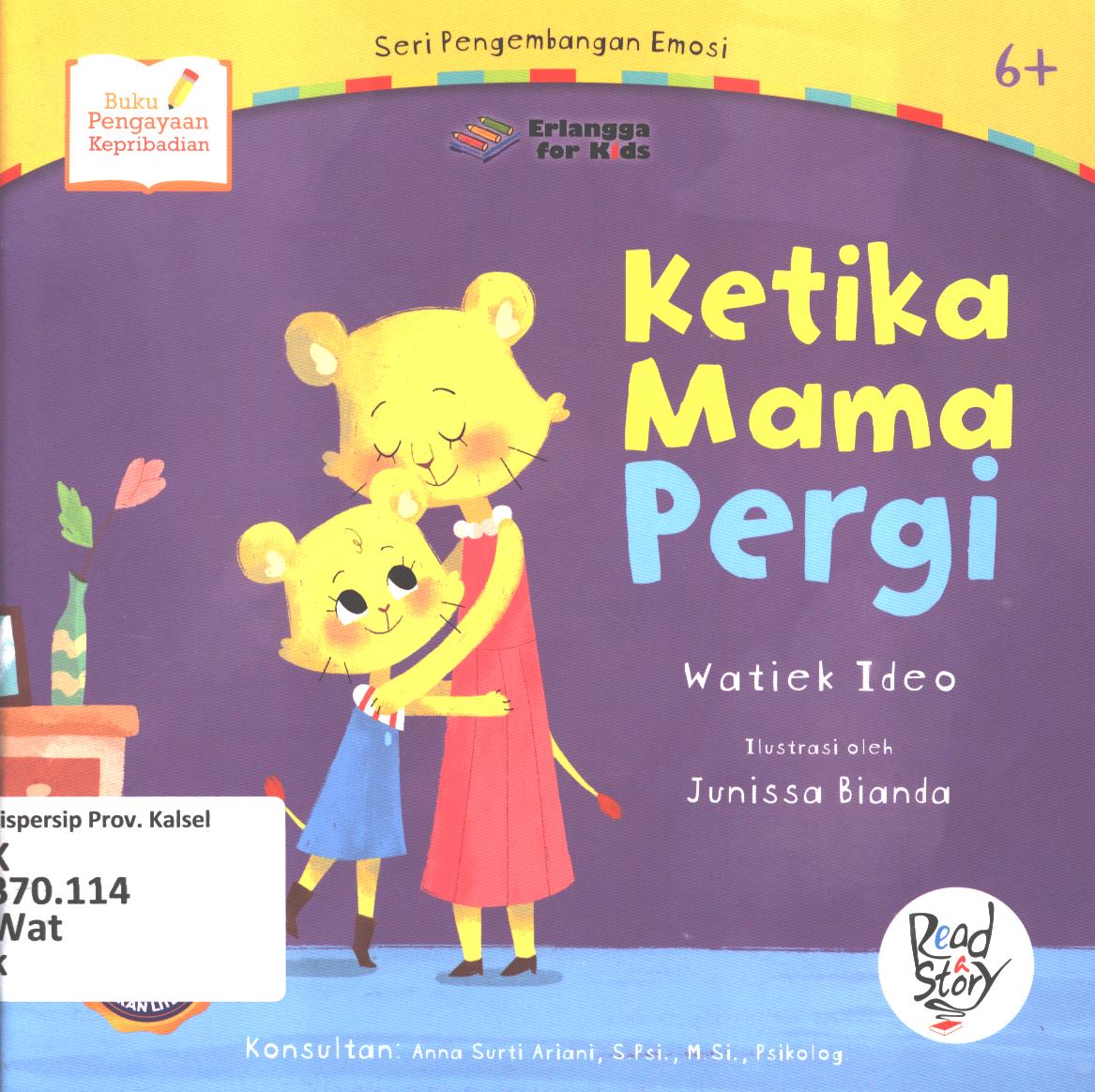 Cover Ketika Mama pergi / Watiek Ideo ; editor,  Widya Ayu Ningrum, Windrati Hapsari
