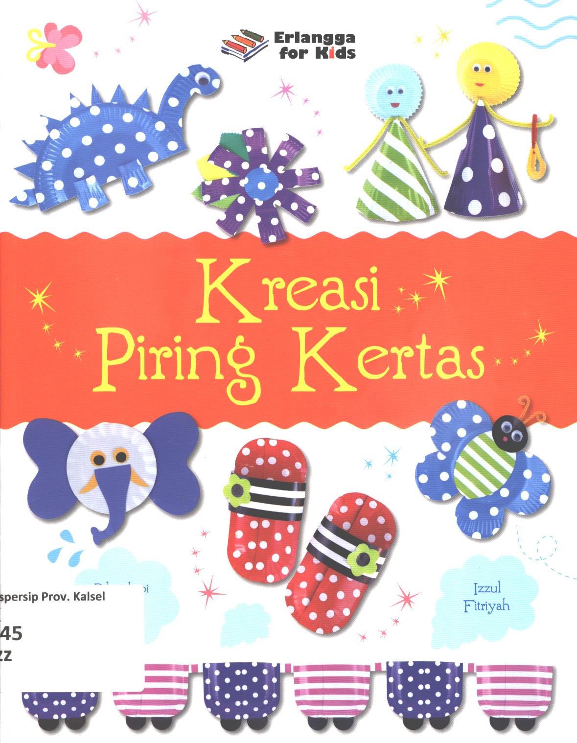 Cover Kreasi piring kertas / Izzul Fitriyah ; editor, Edith Natasya, Wiindrati Hapsari