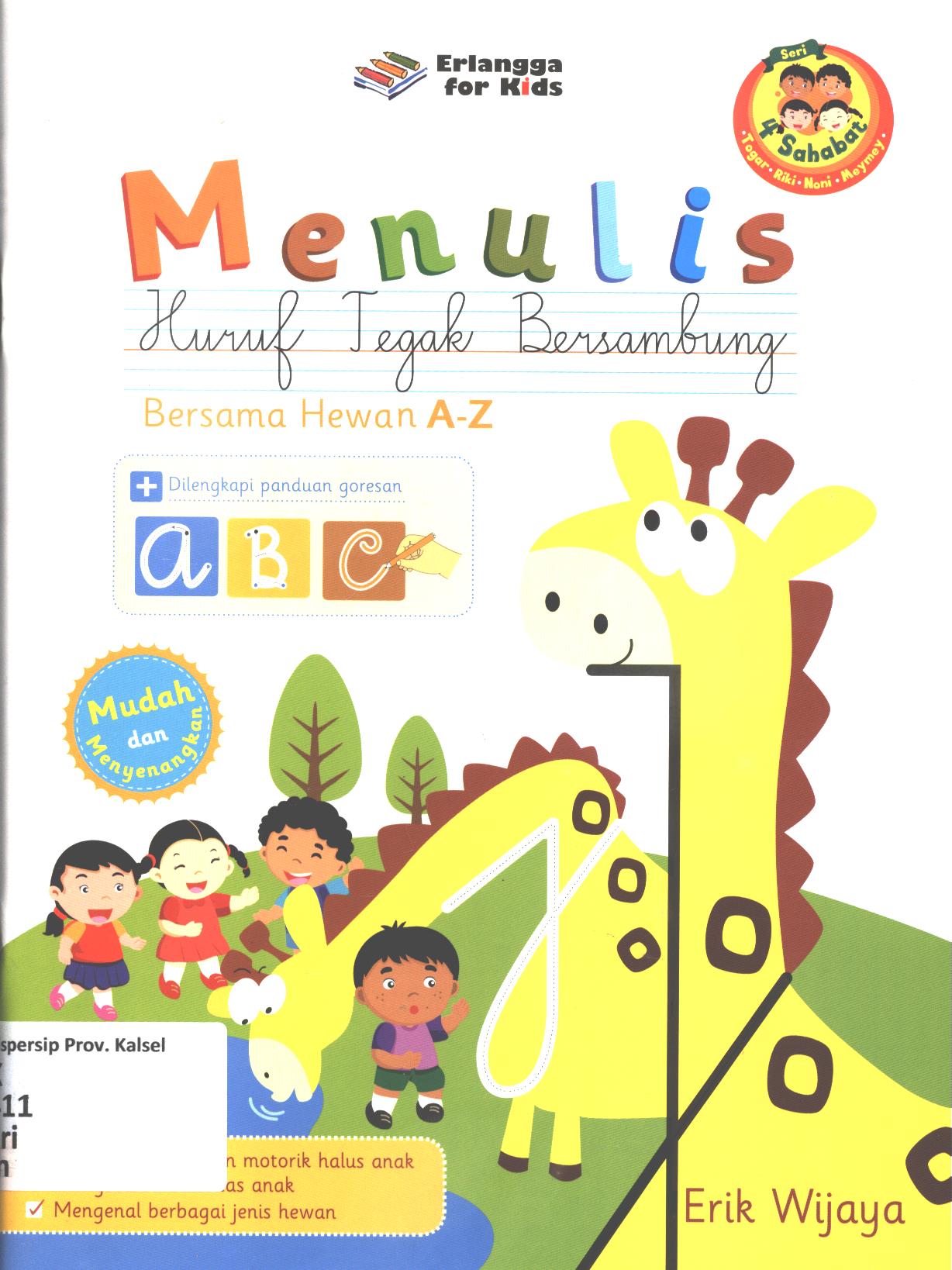 Cover Menulis huruf tegak bersambung bersama hewan A-Z / Erik Wijaya ; editor, Riony Anastasya, Hiko Erlina, Nokky Panji W