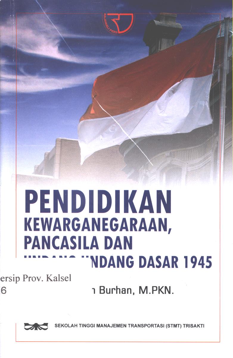 Cover Pendidikan kewarganegaraan, pancasial Undang-Undang dasar 1945 / Wirman Burhan