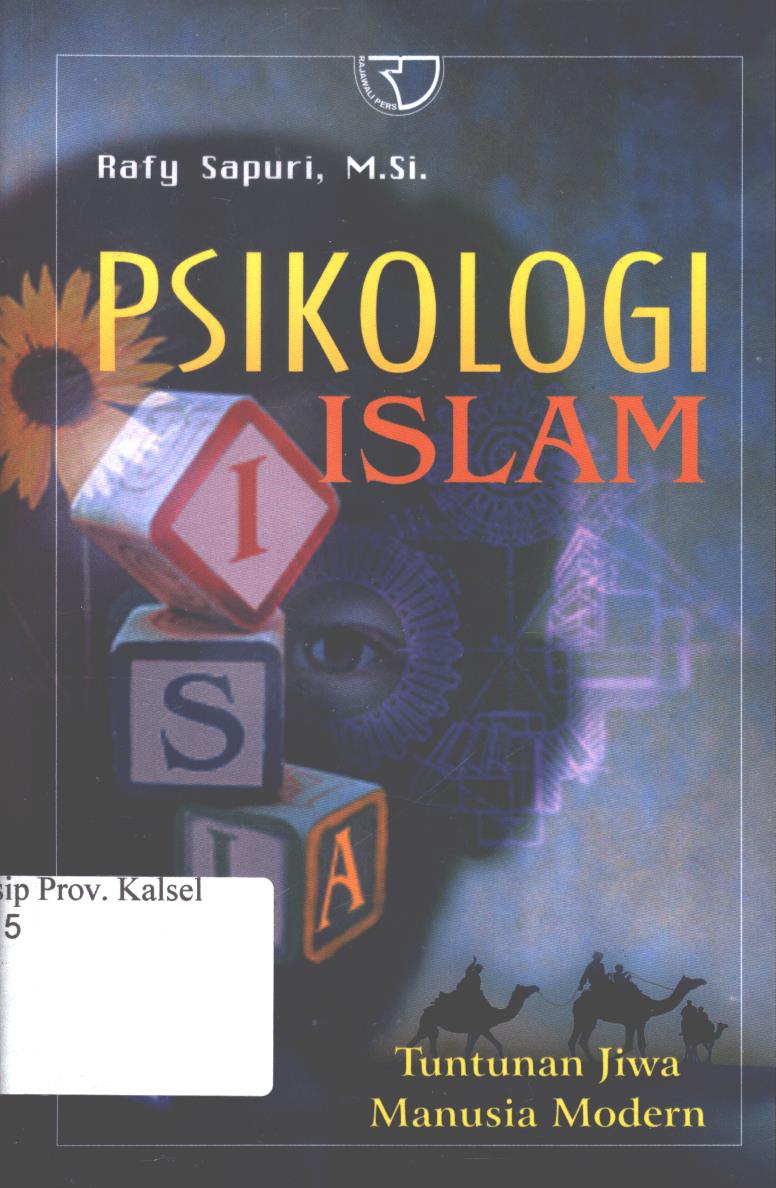 Cover Psikologi Islam :  Tuntunan jiwa manusia modern / Rafy Sapuri