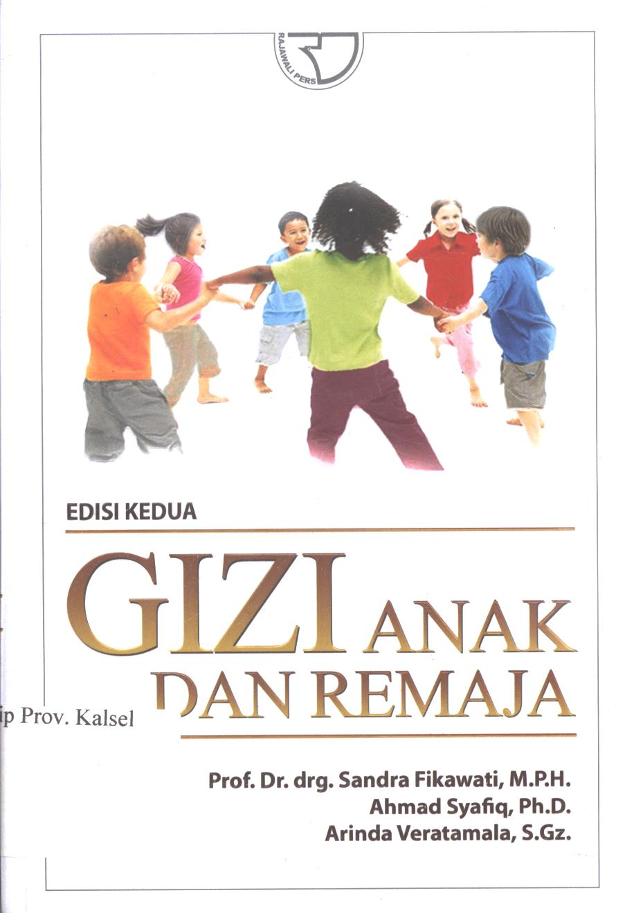 Cover Gizi anak dan remaja / Sandra Fikawati, dkk.