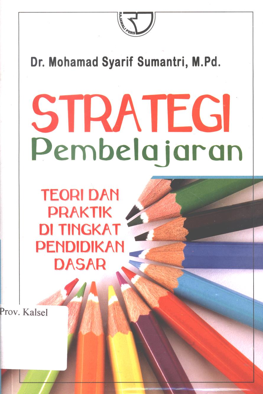 Cover Strategi pembelajaran :  teori dan praktik di tingkat pendidikan dasar / Mohamad Syarif Sumantri