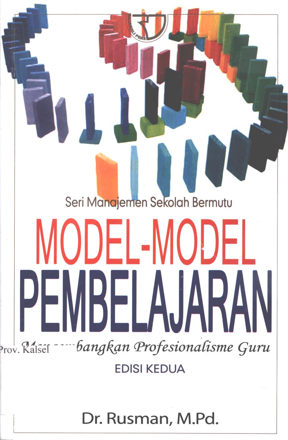 Cover Model-model pembelajaran :  Mengembangkan profesionalisme guru / Rusman
