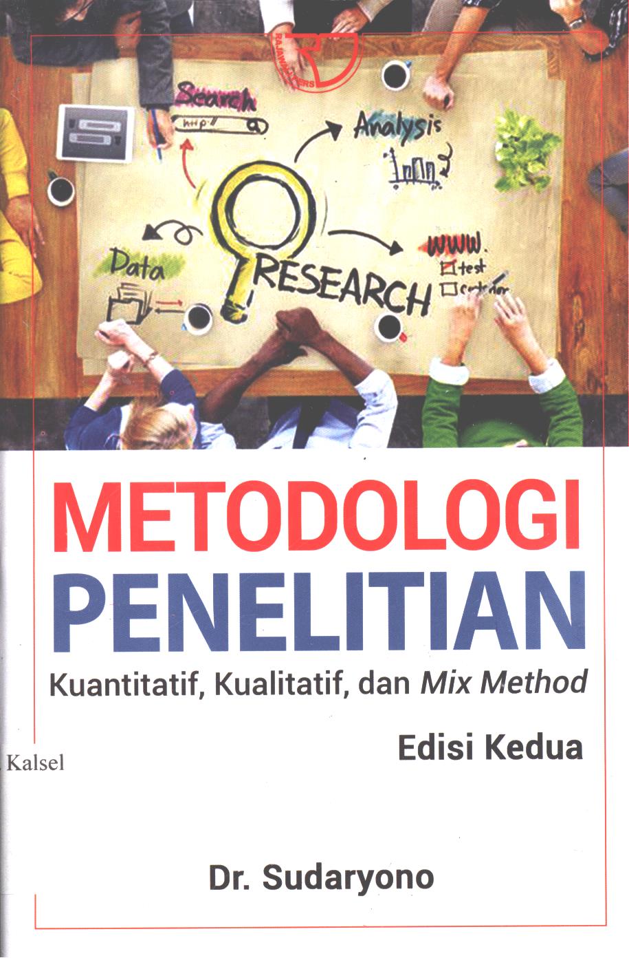 Cover Metodologi penelitian :  Kuantitatif, kualitatif, dan Mix Method / Sudaryono