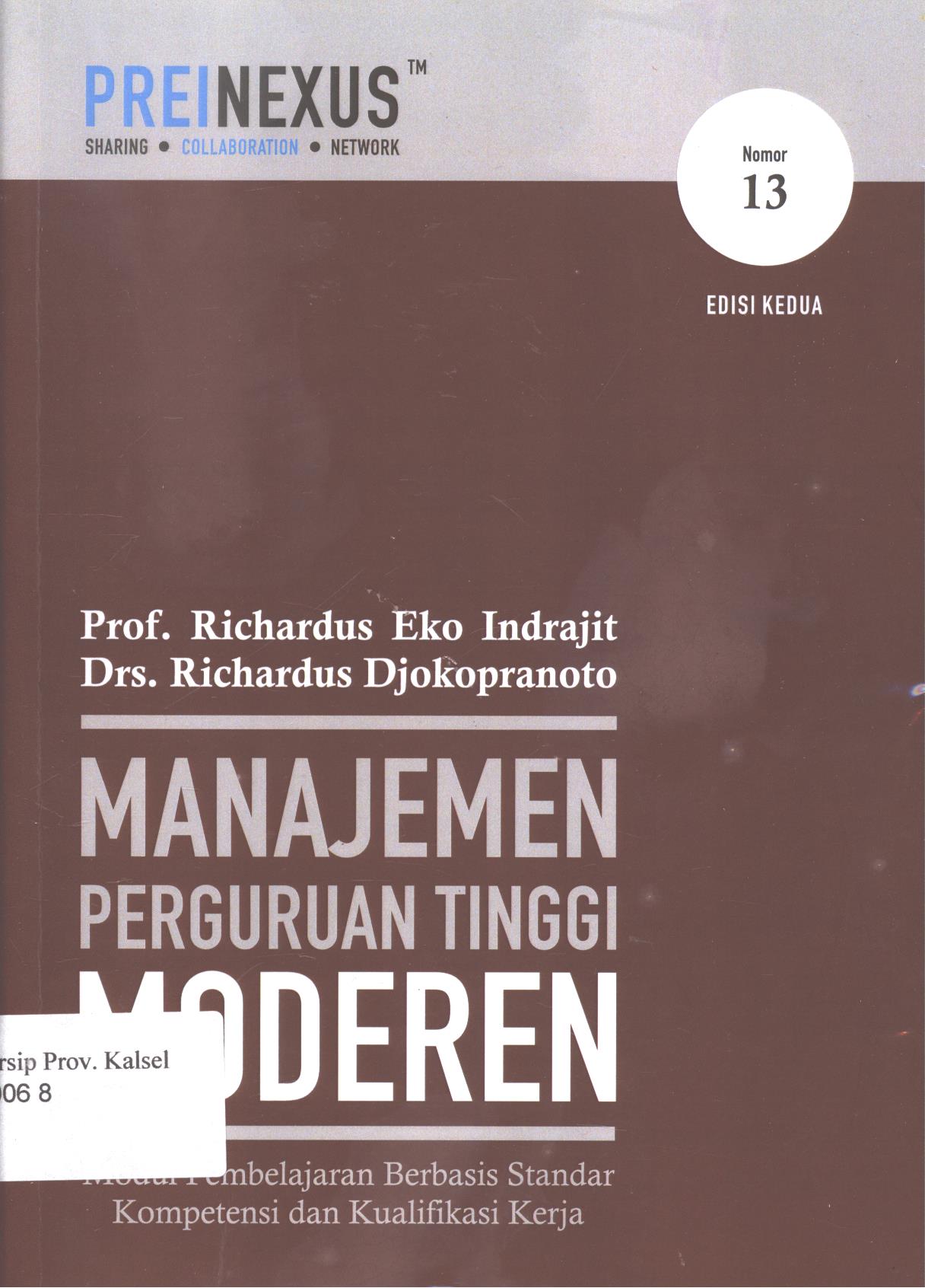 Cover Manajemen perguruan tinggi modern :  modul pembelajaran berbasis standar kompetensi dan kualifikasi kerja Edisi 2 / Richardus Eko Indrajit