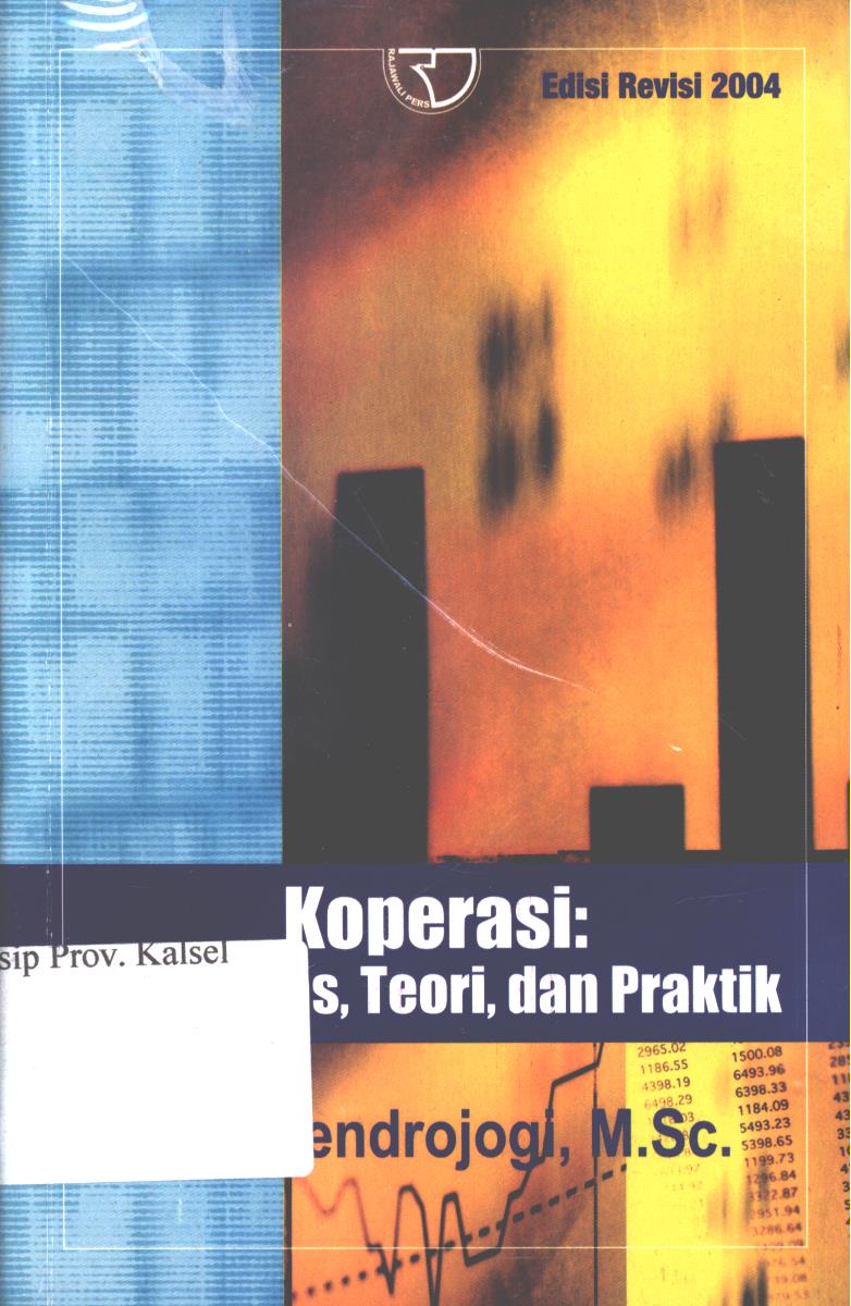 Cover Koperasi :  Asas-asas, Teori dan praktik / Hendrojogi